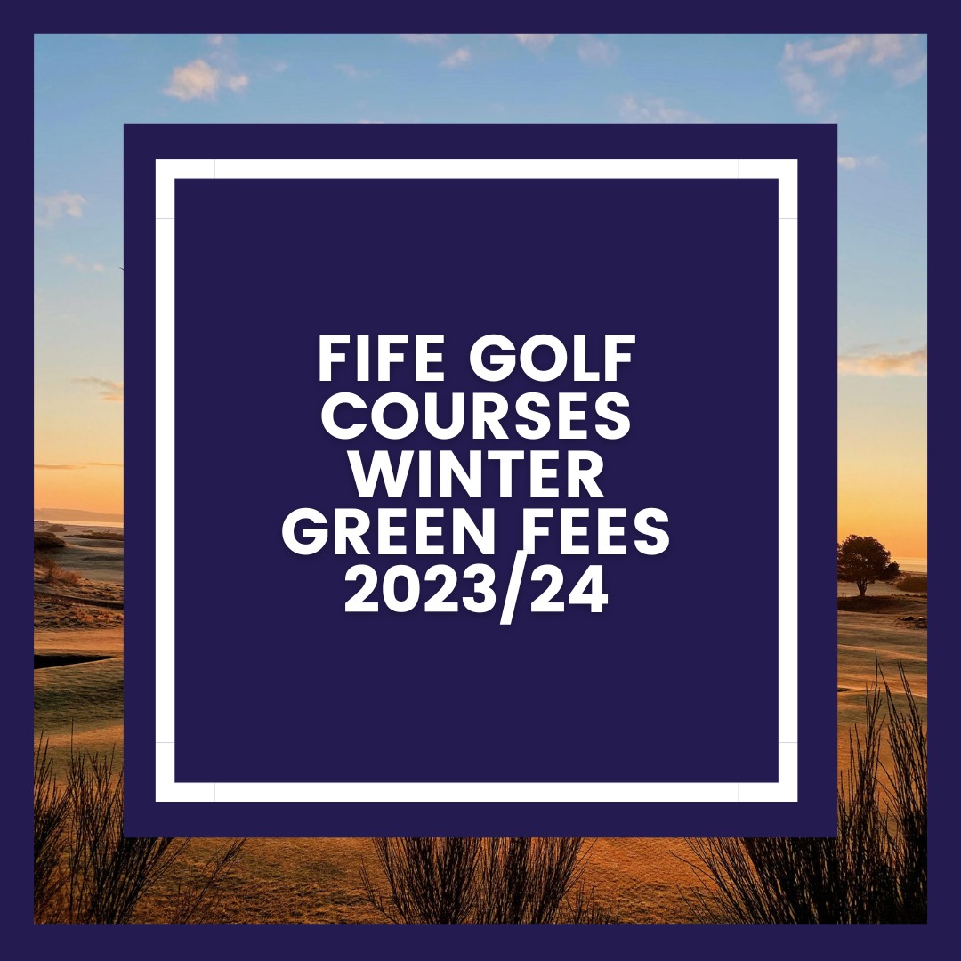 Fife golf Winter Green Fees 2023/24
